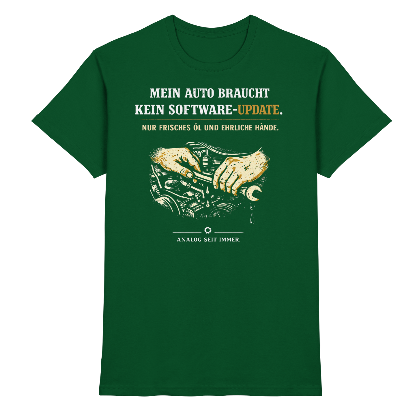 Mein Auto Braucht Kein Software-Update | Premium T-Shirt