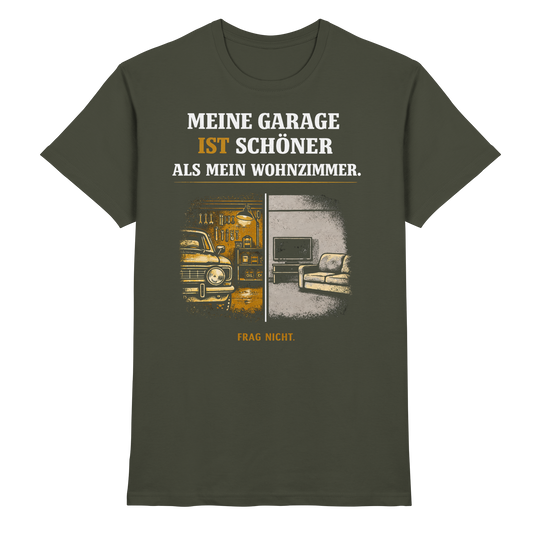 Meine Garage Ist Schöner Als Mein Wohnzimmer | - Premium Shirt