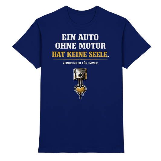 Ein Auto Ohne Motor Hat Keine Seele | Premium T-Shirt