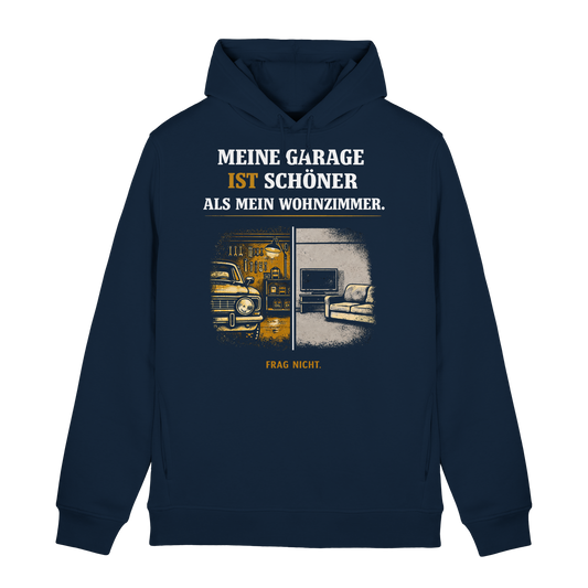 Meine Garage Ist Schöner Als Mein Wohnzimmer | Organic Hoodie