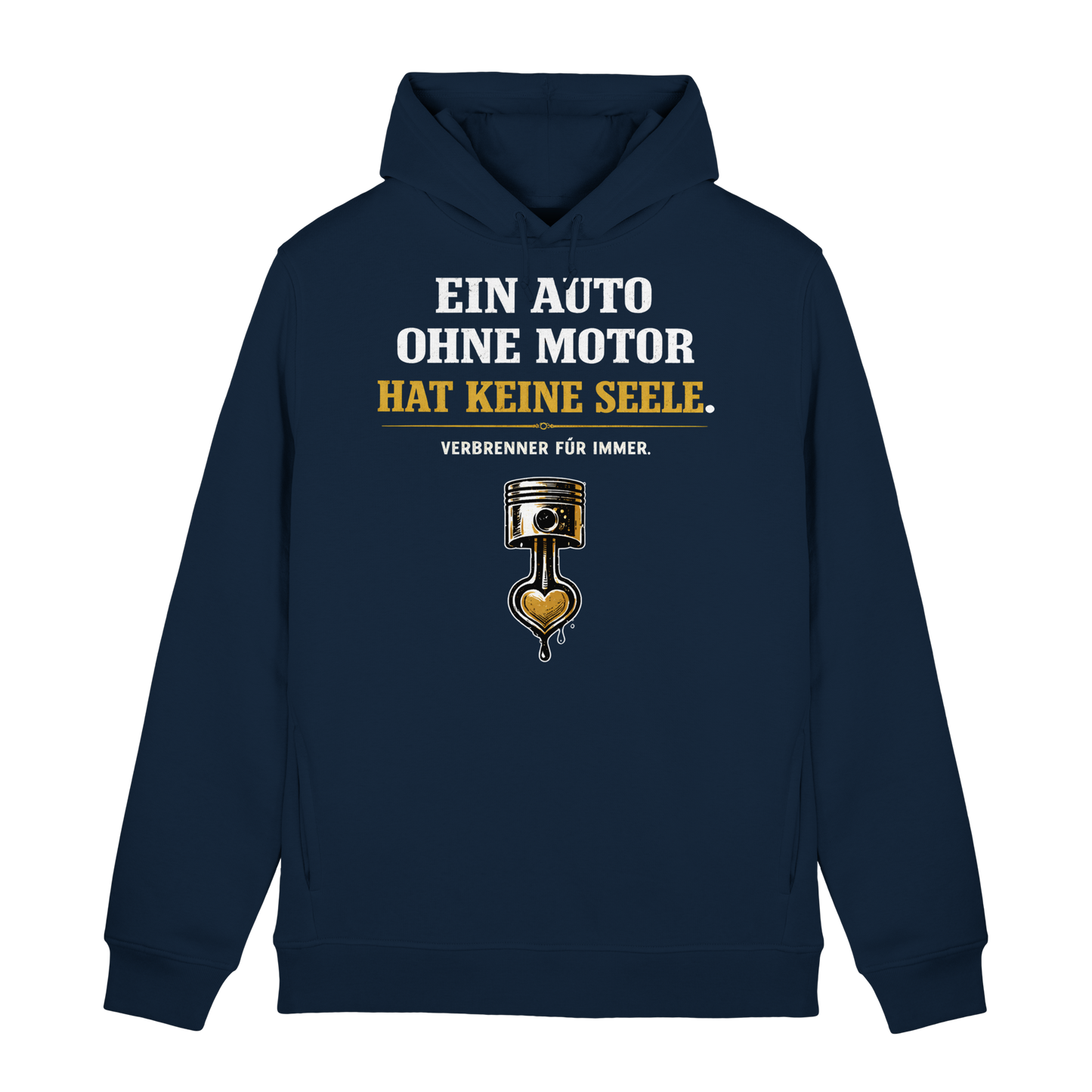 in Auto Ohne Motor Hat Keine Seele | Organic Hoodie