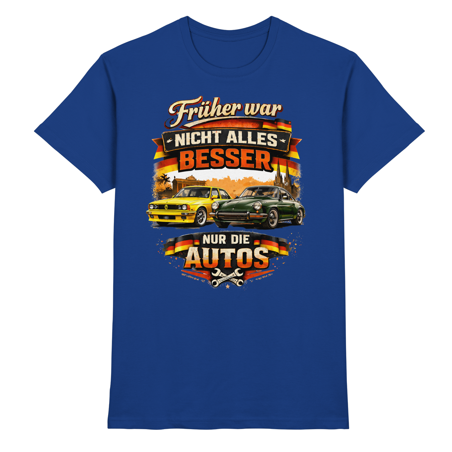 Früher War Nicht Alles Besser – Nur Die Autos | Premium T-Shirt