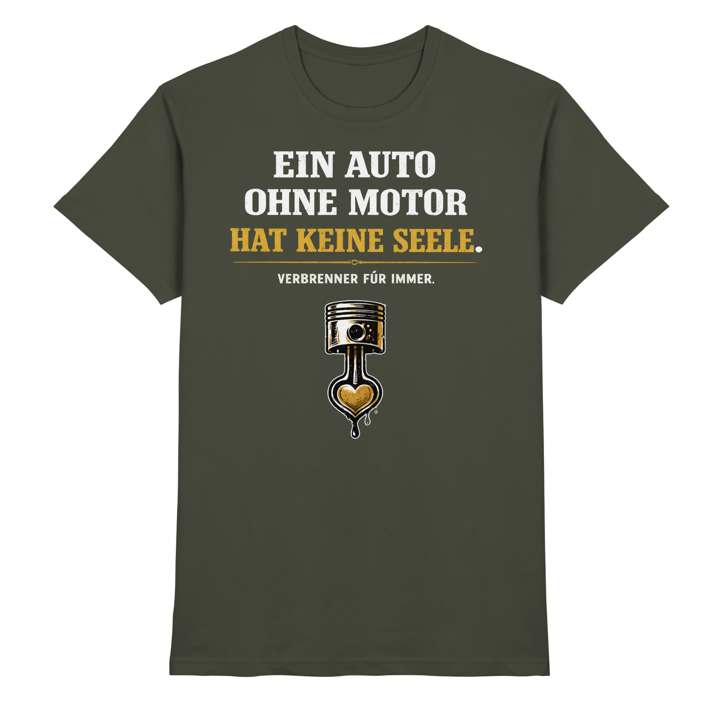 Ein Auto Ohne Motor Hat Keine Seele | Premium T-Shirt
