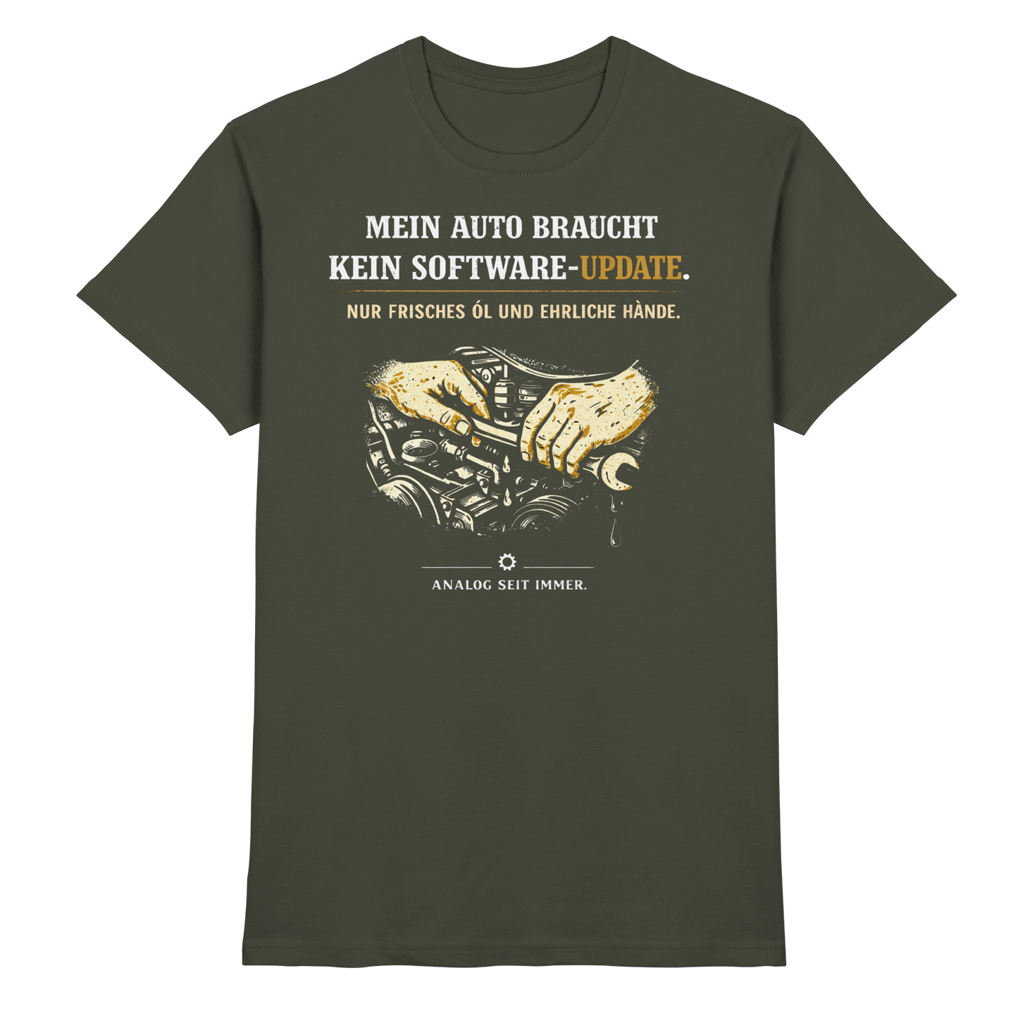 Mein Auto Braucht Kein Software-Update | Premium T-Shirt
