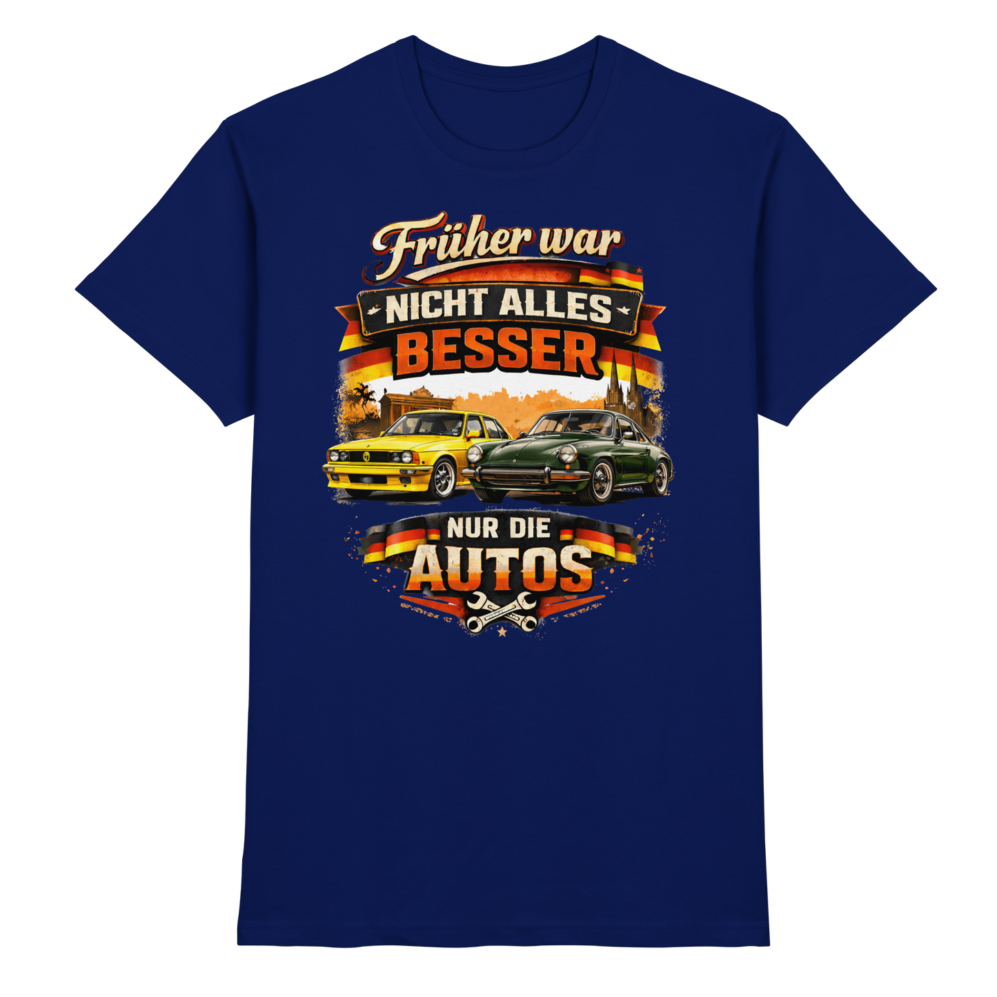 Früher War Nicht Alles Besser – Nur Die Autos | Premium T-Shirt